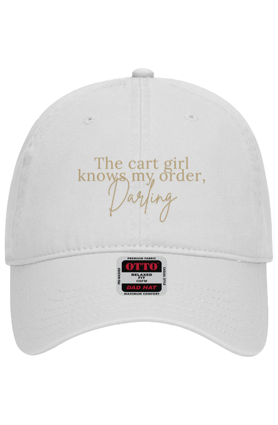 The Cart Girl Knows My Drink Order Darling hat