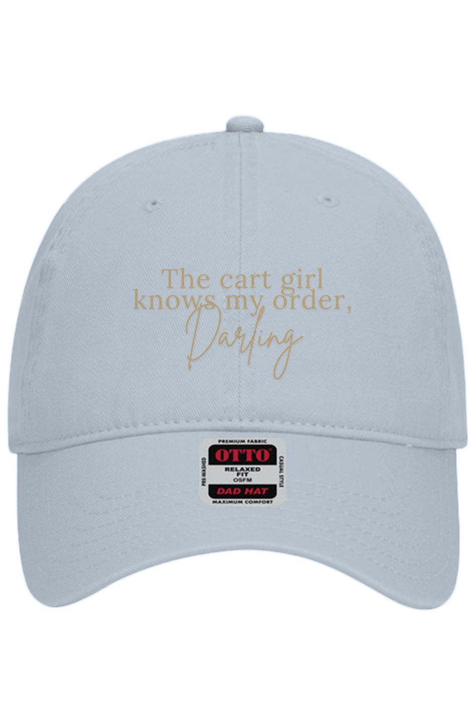 The Cart Girl Knows My Drink Order Darling hat
