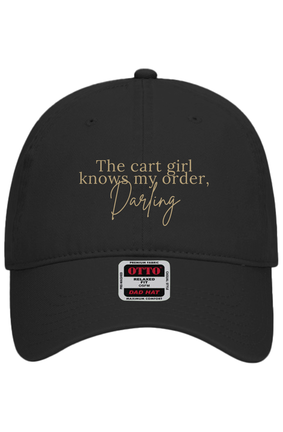 The Cart Girl Knows My Drink Order Darling hat