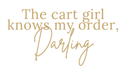 Cart Girl Knows My Drink Order Darling